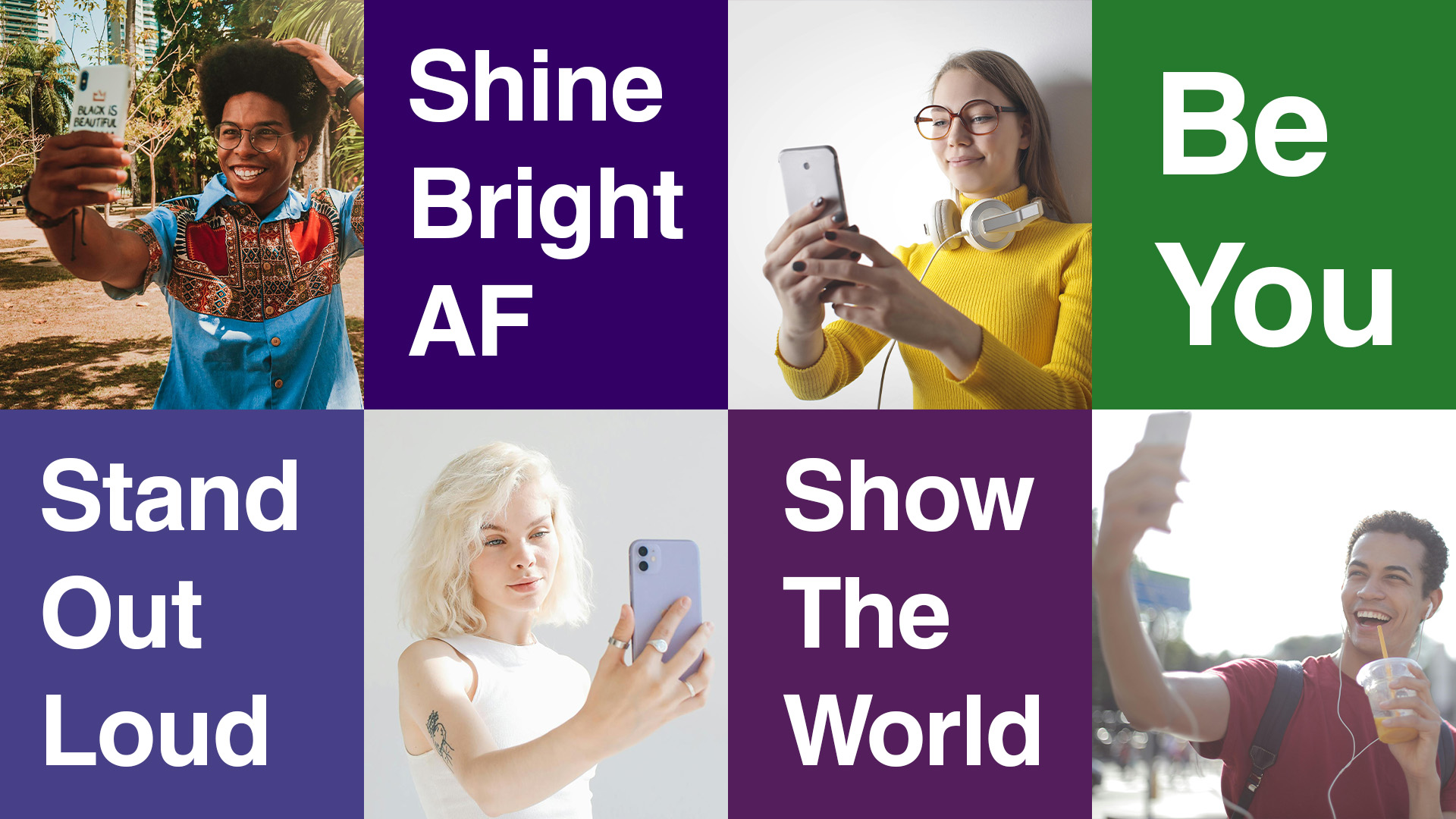 Four people, each with a unique phone case, shine bright af, stand out loud, show the world, be you.
