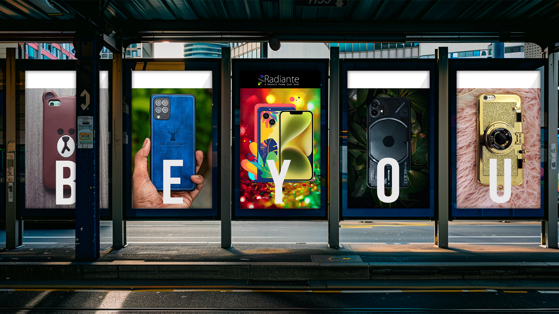 Five large Radiante branded posters with a unique case in sequence in city, B, E, Y, O, U.